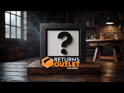 Видео: Тайная Коробка и Верстак-Returns Outlet Simulator #2