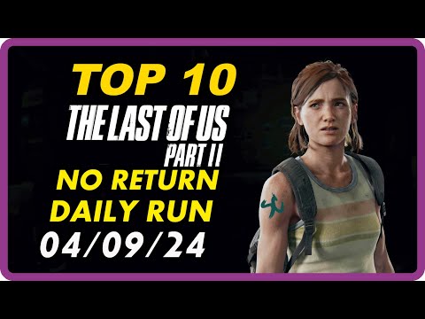 Видео: THE LAST OF US 2 / NO RETURN / DAILY RUN / 💀 GROUNDED 💀 / ELLIE / 💀 РЕАЛИЗМ 💀 / 04/09/24