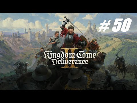 Видео: Kingdom Come: Deliverance II 🔴 # 50 = Прохождение на русском =