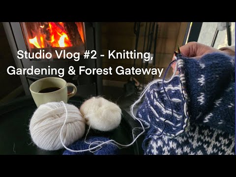Видео: Домашній влог #2 - В'язання, сад та ліс | Studio Vlog #2 - Knitting, Gardening & Forest Gateway