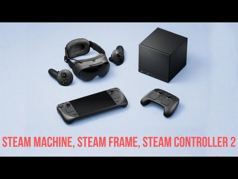 Видео: Тройной анонс от Valve. Новая Steam Machine и другое