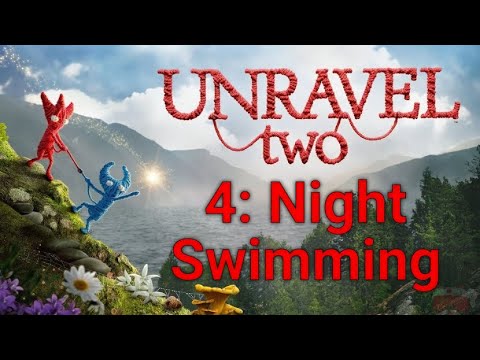 Видео: UNRAVEL TWO: Прохождение + секреты 100%. Глава 4: Night Swimming.
