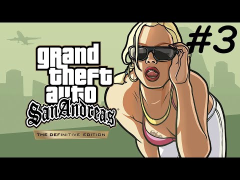 Видео: STREAM Прохождение ► Grand Theft Auto: San Andreas #3