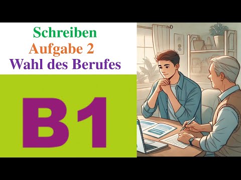 Видео: Goethe B1 || Aufgabe 2 || Meinung на тему: «Как выбрать правильную профессию?»