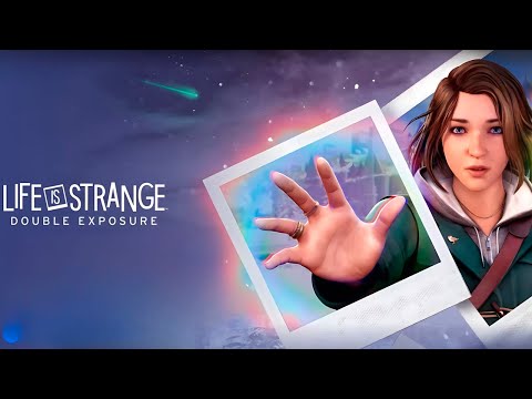 Видео: Глава 3 и 4 Life is Strange: Double Exposure - Стрим #2