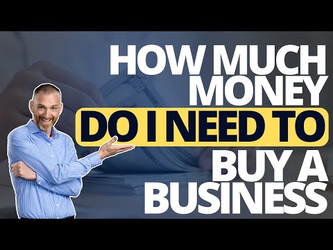 Видео: Сколько денег мне нужно, чтобы купить бизнес?