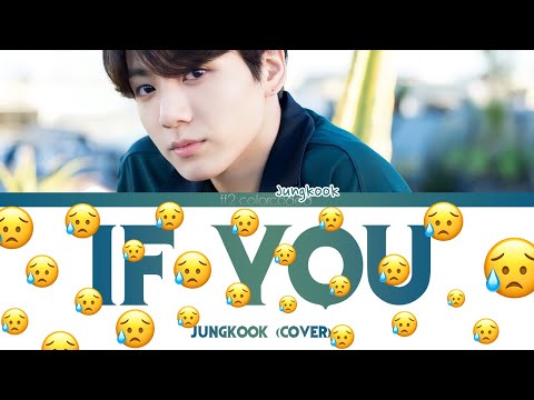 Видео: JUNGKOOK - IF YOU (Color Coded Lyrics|ПЕРЕВОД НА РУССКИЙ|КИРИЛЛИЗАЦИЯ) FF2COLORCODED