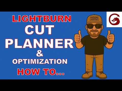 Видео: Учебное пособие по планированию и оптимизации LightBurn Cut Planner