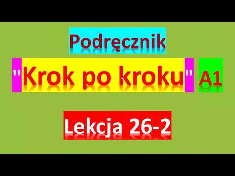 Видео: Krok po kroku A1. Урок 26, часть 2. Польский язык. Język polski.