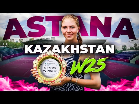 Видео: ПОБЕДА НА ТУРНИРЕ W25 Астана, Казахстан 🇰🇿 | Знакомство с Полиной Яценко WTA #323