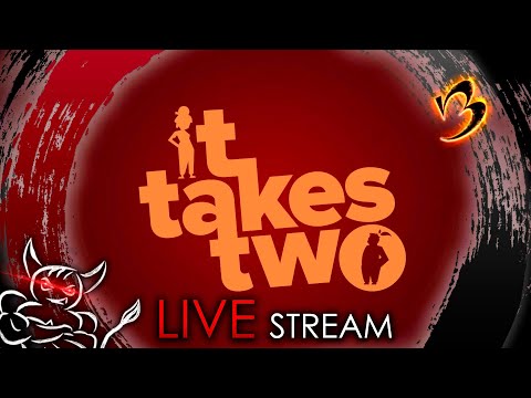 Видео: It Takes Two -  Семейный Стрим #3
