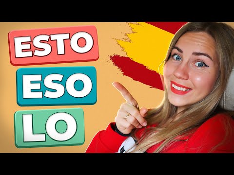 Видео: Esto, Eso и Lo: ошибки, которые делают все, кто учит испанский!