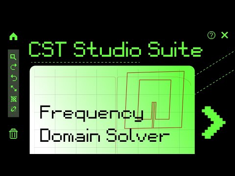 Видео: 3.1. Frequency Domain Solver в CST Studio Suite®2021
