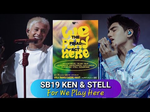 Видео: КЕН И СТЕЛЛ ИЗ SB19 ВЫСТУПЯТ НА ФОНД WE PLAY HERE: THE FINAL ACT 26 НОЯБРЯ 2025 ГОДА