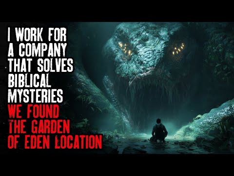 Видео: Я работаю в компании, которая разгадывает библейские тайны. Мы нашли местонахождение Эдемского сада.
