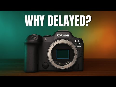 Видео: Canon только что отложила выпуск R7 Mark II — и всё хуже, чем вы думаете…