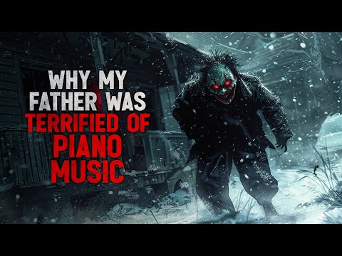 Видео: «Почему мой отец боялся фортепианной музыки» (Крипипаста)