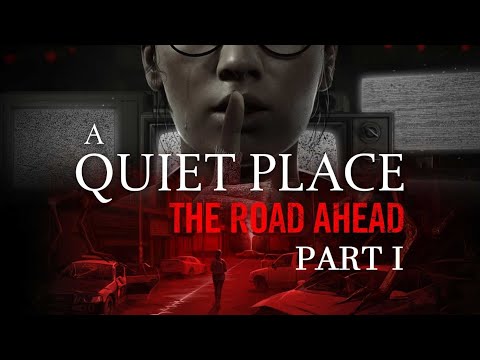 Видео: A Quiet Place The Road Ahead | Прохождение на русском языке | Часть 1