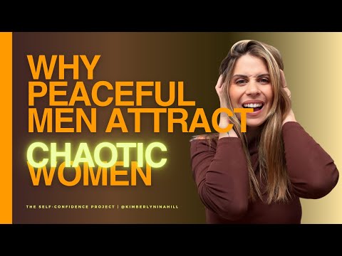 Видео: Почему миролюбивые мужчины привлекают хаотичных женщин (и как разорвать этот порочный круг)