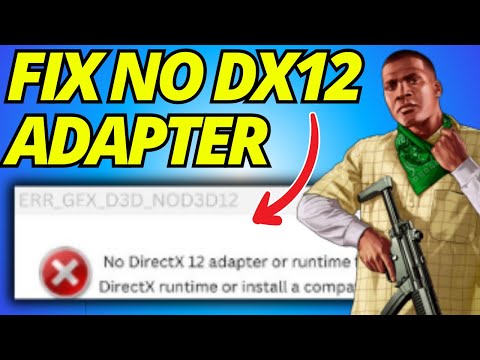 Видео: GTA V Enhanced: исправлена ​​ошибка ERR_GFX_D3D_NOD3D12 «Не найден адаптер DirectX 12 или среда в...