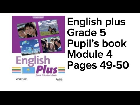 Видео: Aғылшын тілі 5 сынып 49 бет 50 бет #englishplus #pupilsbook #page49 #page50 #englishplus5 #grade5