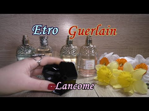 Видео: 🌹Guerlain/Etro/Lancome🍋прекрасные и чудесные, 🥥легкие и звонкие, ☕согревающие и уютные!