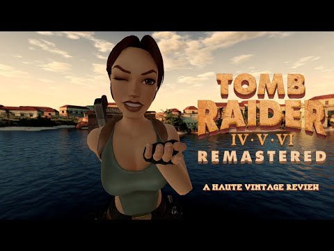 Видео: Обзор Tomb Raider 4-5-6 Remastered