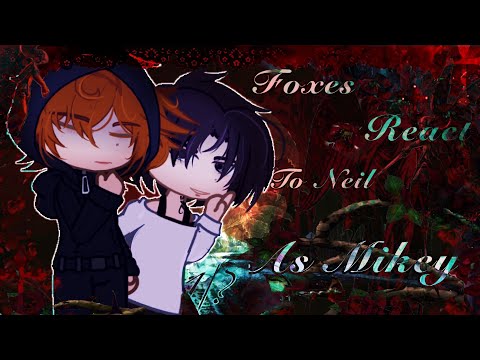 Видео: AFTG react to Neil as Mikey/ Реакция ВРИ на Нила как Майки/1/1/