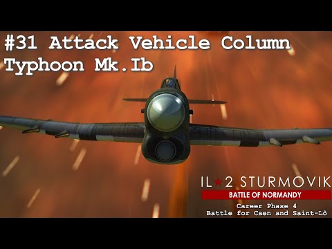 Видео: Колонна штурмовиков Typhoon Mk.Ib в Оне | Режим карьеры | IL2 Великие битвы Нормандия #31