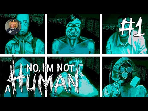 Видео: No, I'm not a Human | СТРИМ ПРОХОЖДЕНИЕ #1