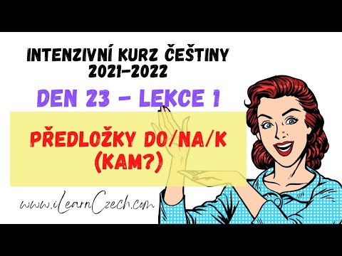 Видео: Курс чешского 23.1: Предлоги DO / NА / К (куда?)