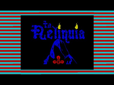 Видео: Прохождение игры "La Reliquia - zx spectrum games"