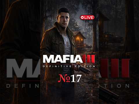 Видео: LIVE 9:16 | MAFIA 3: Definitive Edition | Прохождение на МАКСИМАЛКАХ №17