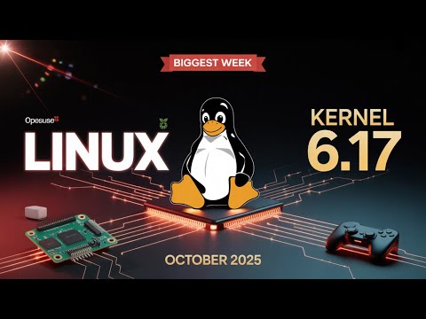 Видео: Самая важная неделя октября 2025 года для Linux! Ядро 6.17 и ОГРОМНЫЕ обновления