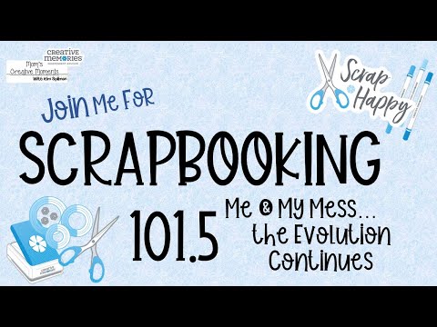 Видео: Скрапбукинг 101.5: от беспорядка к шедевру, эволюция