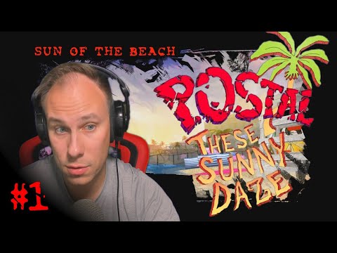 Видео: POSTAL: Brain Damaged - These Sunny Daze - 1 - Пляжино солнце