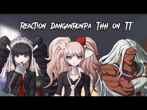 Видео: Reaction Danganronpa THH on TT()Реакция Danganronpa THH на ТТ()Gacha Nox