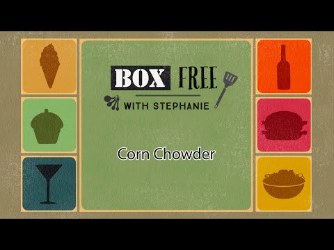 Видео: Бесплатная коробка со Стефани — кукурузный суп