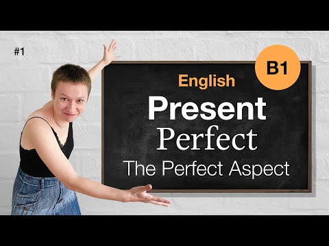 Видео: РІВЕНЬ B1 (урок 1) - Коли вживаємо Present Perfect просте пояснення - The Perfect Aspect