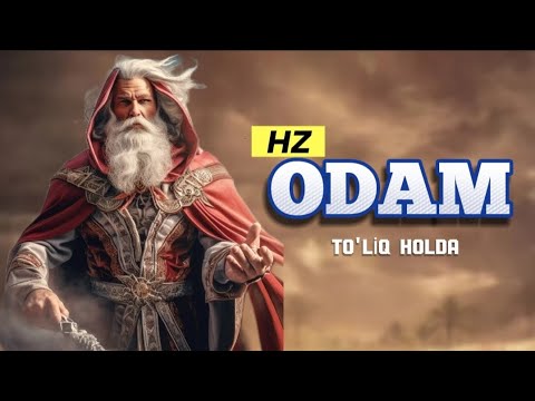 Видео: Hz Odam #paygambar Tarihi | ОДАМ АЛАЙХИССАЛОМ ХАЙОТИ