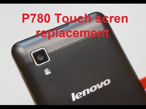 Видео: Ремонт Lenovo P780 Замена сенсора-touch screen replacement
