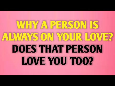 Видео: ПОЧЕМУ ЧЕЛОВЕК ВСЕГДА ЛЮБИТ ТЕБЯ? ЛЮБИТ ЛИ ЭТОТ ЧЕЛОВЕК ТЕБЯ ТОЖЕ? || Факты о психологии