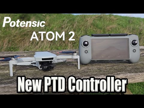 Видео: ДРОН POTENSIC ATOM 2 и НОВЫЙ КОНТРОЛЛЕР PTD!