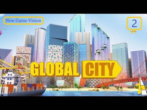 Видео: Global City: Построй город мечты и управляй им    # 2