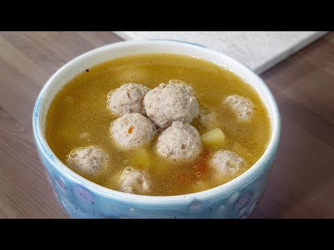 Видео: Недетский суп с фрикадельками, попробуй шарики на вкус!