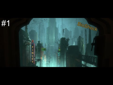 Видео: Прохождение BioShock remastered #1 Восторг