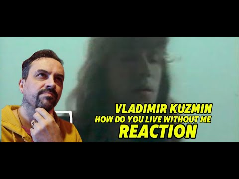 Видео: Владимир Кузьмин - Как ты живешь без меня REACTION