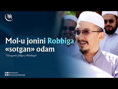 Видео: Mol-u jonini Robbiga «sotgan» odam - Husaynxon Yahyo Abdulmajid I Ҳусайнхон Яҳё Абдулмажид