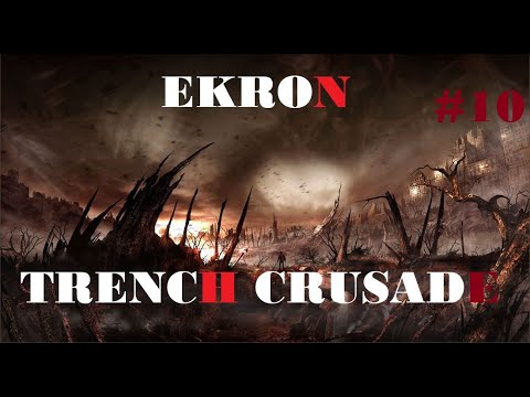 Видео: Экрон город Вельзевула, святая Пенитенс и многое другое | Trench Crusade | #10 Fantasy