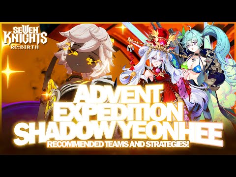 Видео: Как подготовиться к встрече с ШЭДОУ ЁНХИ в Адвентской экспедиции! | Seven Knights Re:BIRTH